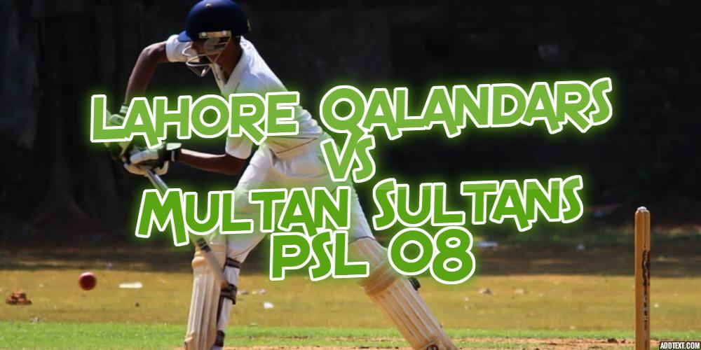 Lahore Qalandars vs Multan Sultans PSL