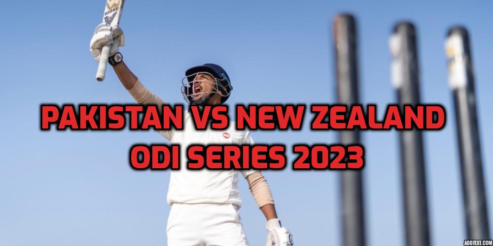 Pakistan vs New-Zealand ODI Series 2023